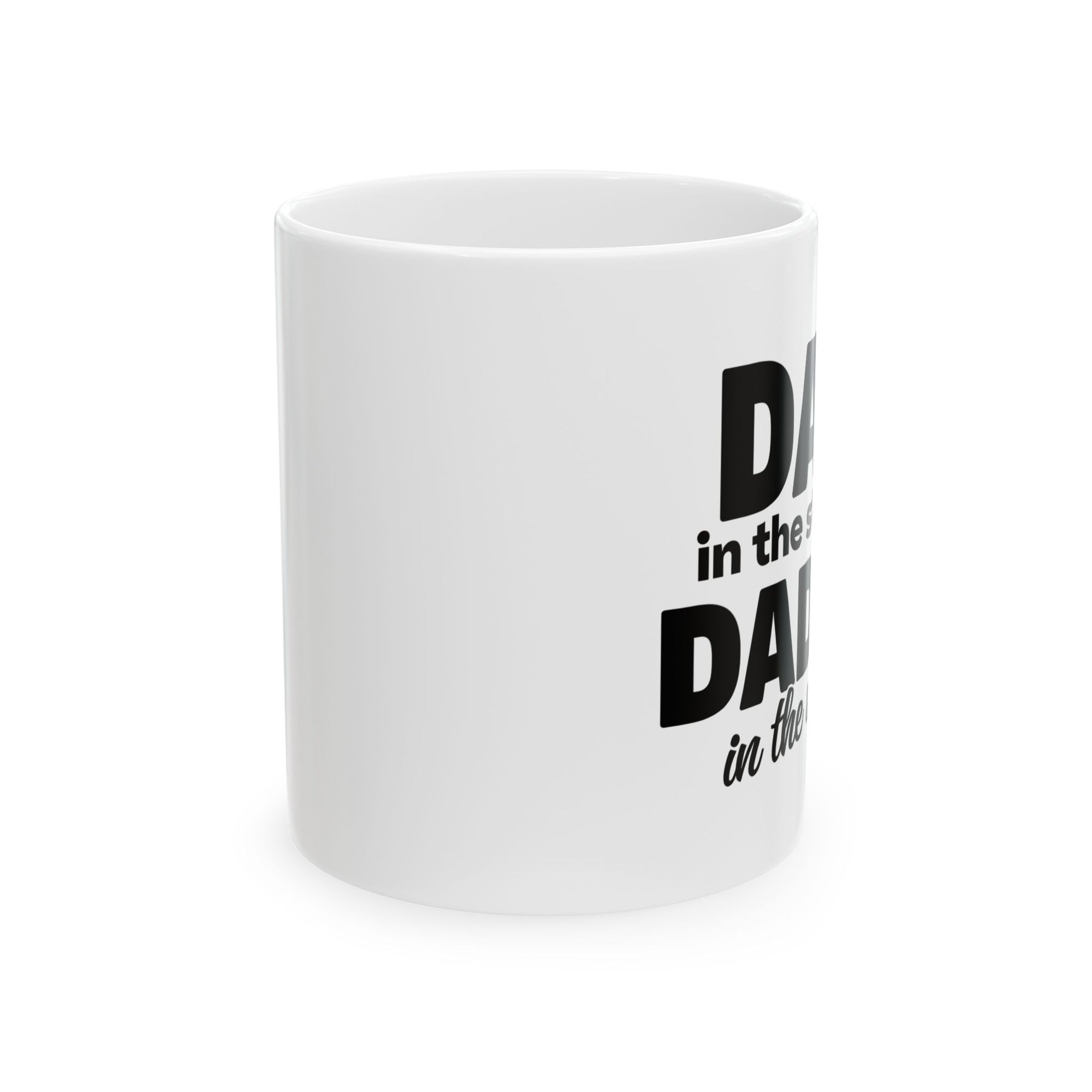 "Dad in the Streets Daddy in the sheets" Mug