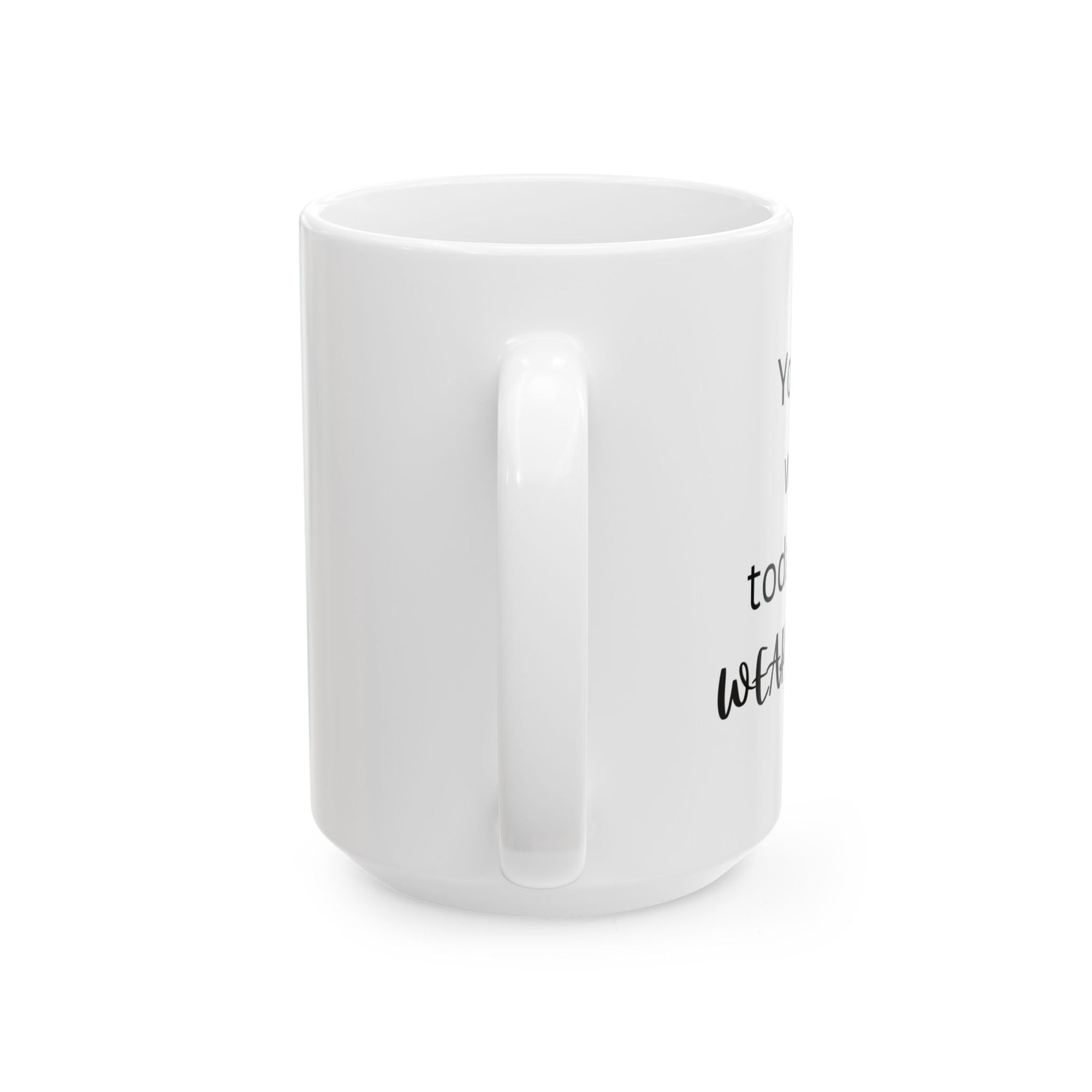Empowering Ceramic Mug