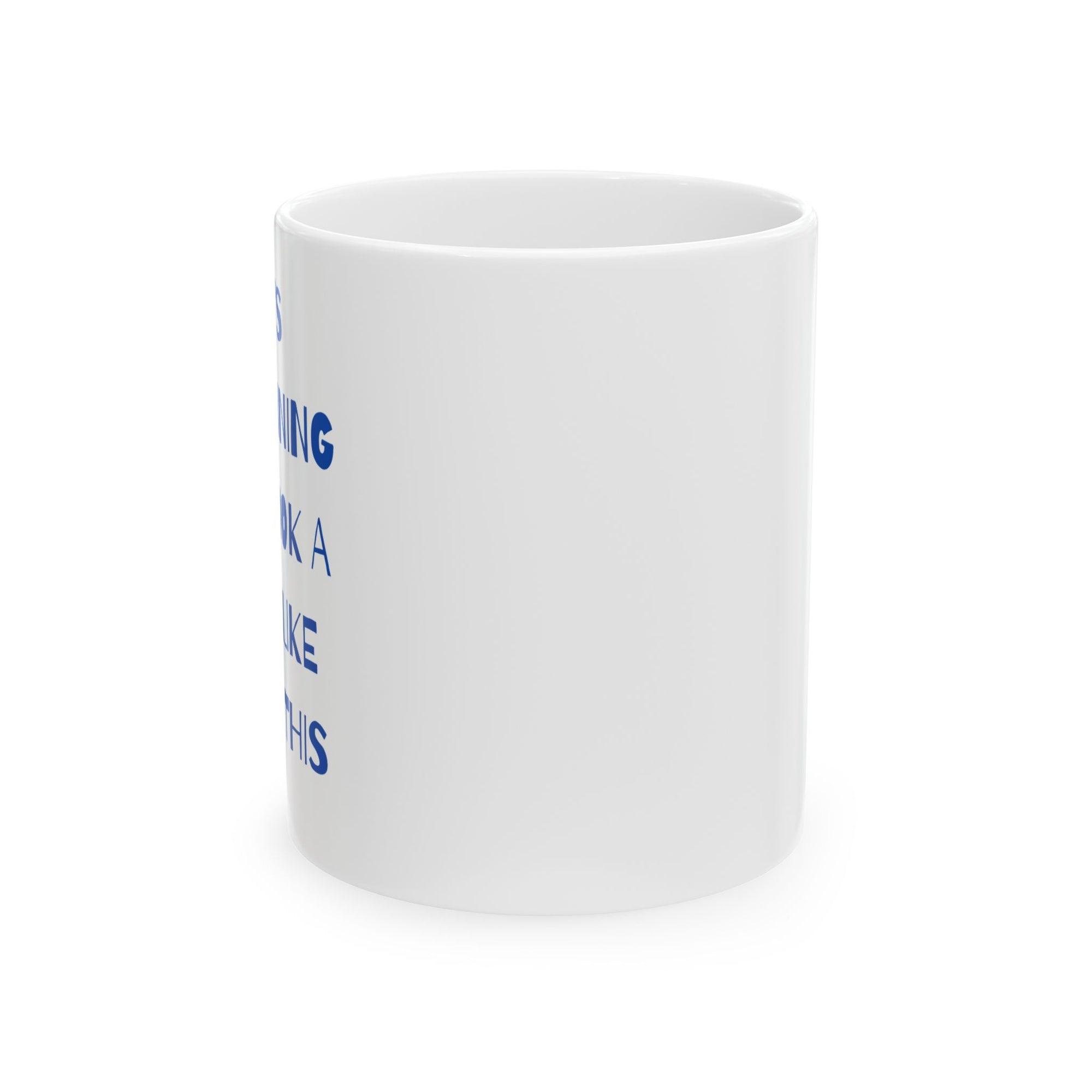 Motivational Ceramic Mug