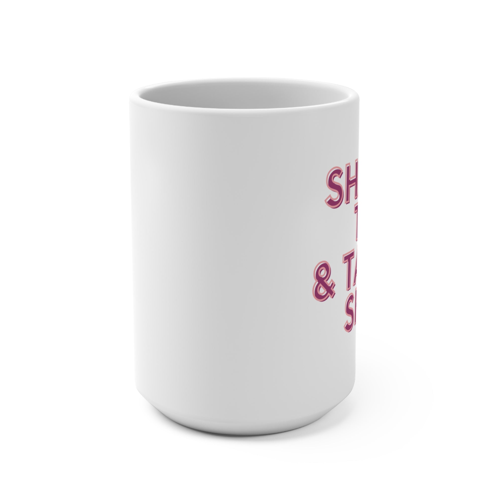 Shakin' Tits & Talkin' Shits 15oz Funny Coffee Mug