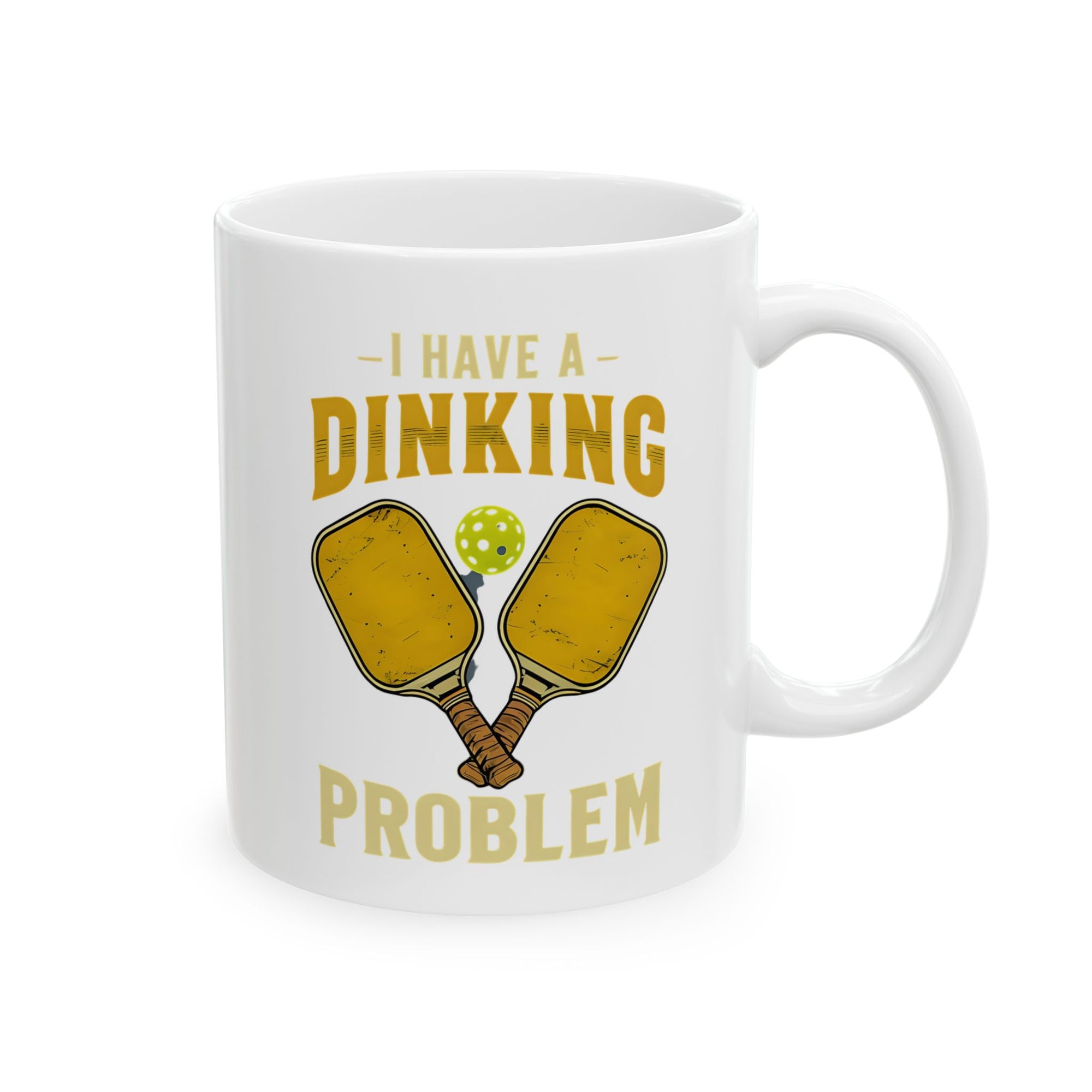 I Have a Dinking Problem Mug